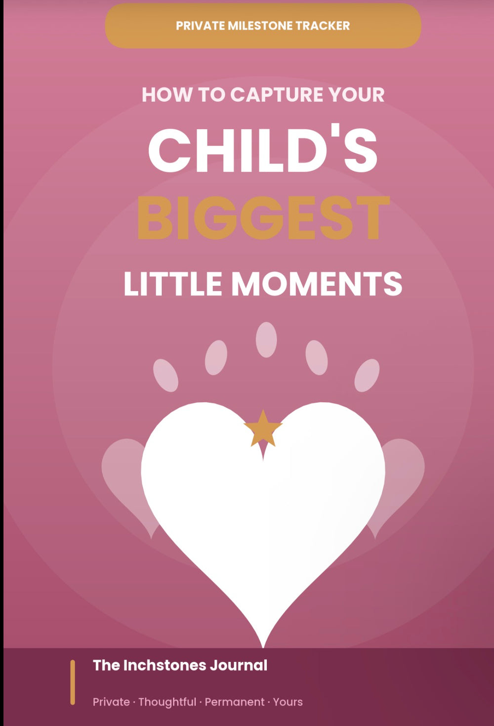 How To Capture Your Child’s Biggest Little Moments